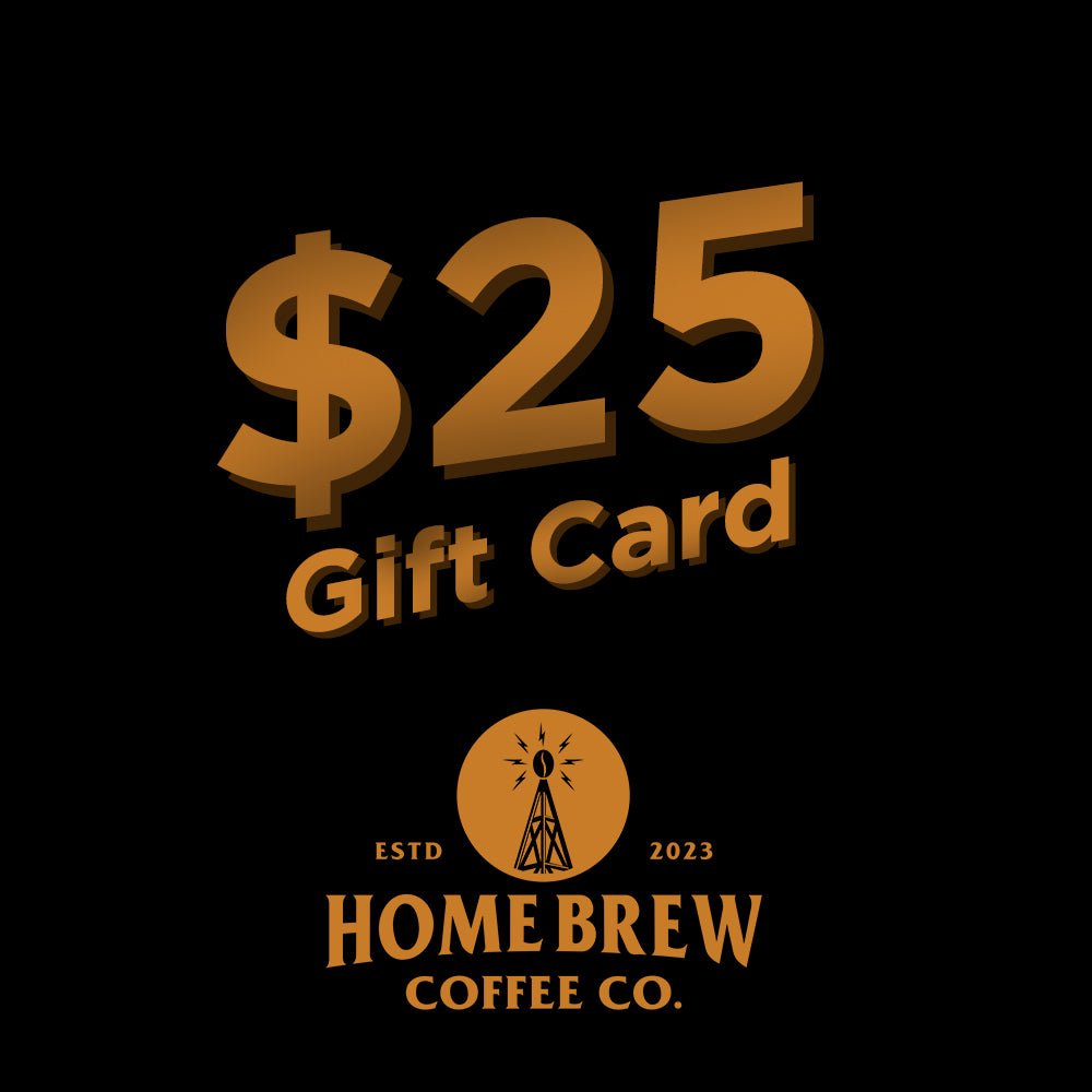 HomeBrewCoffee.com™ - $25 Gift Cards